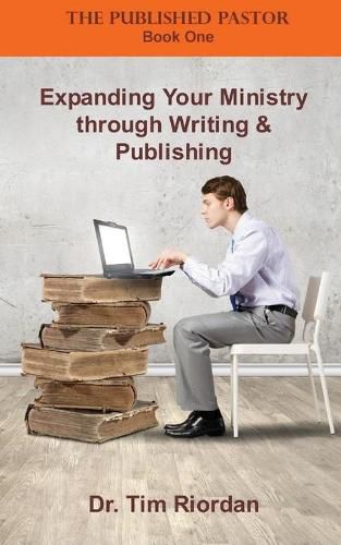 Cover image for Expanding Your Ministry through Writing and Publishing