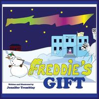 Cover image for Freddie's Gift: He can't hold the toots in much longer. Especially when a great big polar bear comes bounding into his school...