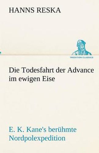 Cover image for Die Todesfahrt der Advance im ewigen Eise