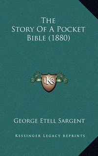 Cover image for The Story of a Pocket Bible (1880)