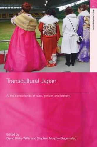 Cover image for Transcultural Japan: At the Borderlands of Race, Gender and Identity