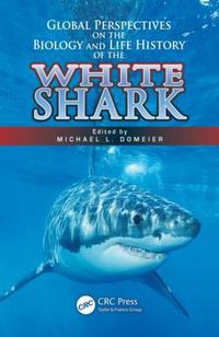 Cover image for Global Perspectives on the Biology and Life History of the White Shark