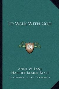 Cover image for To Walk with God