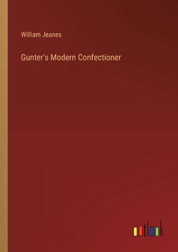 Gunter's Modern Confectioner