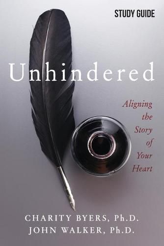 Cover image for Unhindered - Study Guide: Aligning the Story of Your Heart