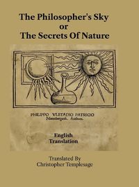 Cover image for The Philosopher's Sky or The Secrets Of Nature