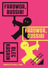 Cover image for Fardwor, Russia!: A Fantastical Tale of Life Under Putin