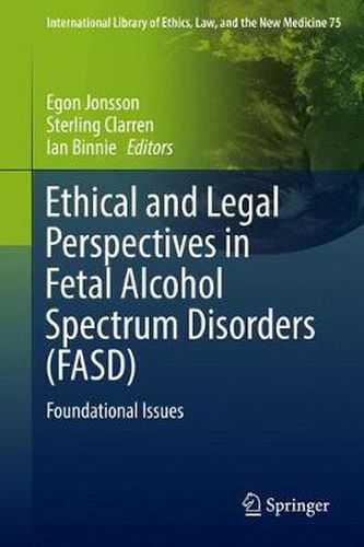 Cover image for Ethical and Legal Perspectives in Fetal Alcohol Spectrum Disorders (FASD): Foundational Issues