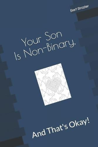 Your Son Is Non-Binary, And That's Okay!