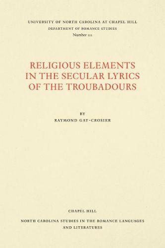 Cover image for Religious Elements in the Secular Lyrics of the Troubadours