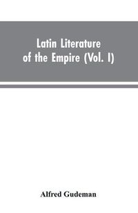 Cover image for Latin Literature of the Empire (Vol. I)