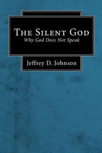 Cover image for The Silent God (Stapled Booklet): Why God Does Not Speak