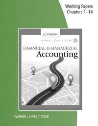 Cover image for Working Papers, Chapters 1-14 for Warren/Jones/Tayler's Financial &  Managerial Accounting