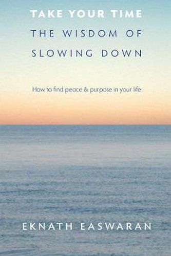 Cover image for Take Your Time: The Wisdom of Slowing Down