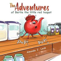 Cover image for The Adventures of Bertie the little red teapot