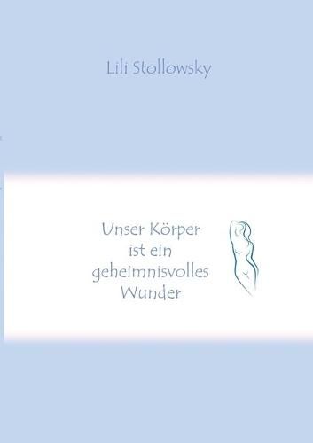 Cover image for Unser Koerper ist ein geheimnisvolles Wunder