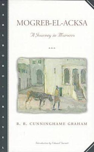 Cover image for Mogreb-El-Acksa: A Journey in Morocco