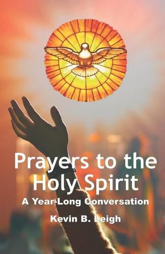 Cover image for Prayers To The Holy Spirit: A Year-Long Conversation