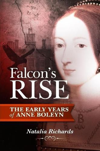 Cover image for Falcon's Rise: the Early Years of Anne Boleyn