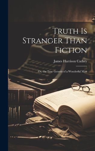 Cover image for Truth Is Stranger Than Fiction