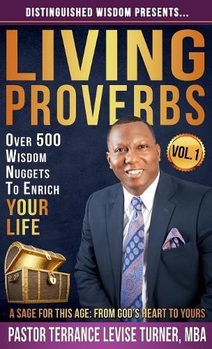 Cover image for Distinguished Wisdom Presents . . . Living Proverbs-Vol.1: Over 500 Wisdom Nuggets To Enrich Your Life