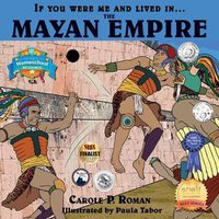 Cover image for If You Were Me and Lived in... the Mayan Empire: An Introduction to Civilizations Throughout Time