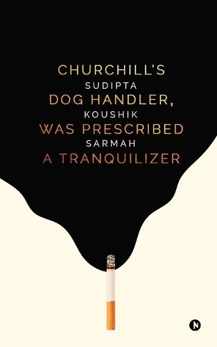 Cover image for Churchill's Dog Handler, Was Prescribed a Tranquilizer