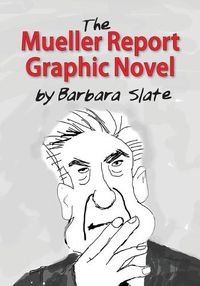 Cover image for The Mueller Report Graphic Novel