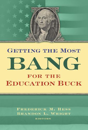 Getting the Most Bang For the Education Buck