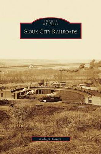 Cover image for Sioux City Railroads