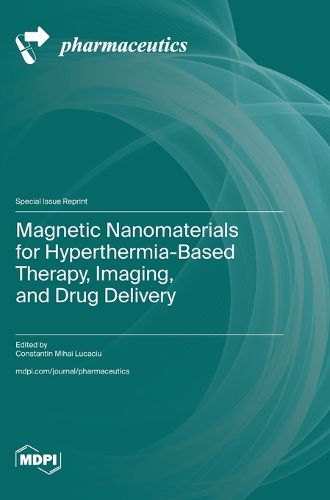 Cover image for Magnetic Nanomaterials for Hyperthermia-Based Therapy, Imaging, and Drug Delivery