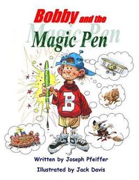 Cover image for Bobby and the Magic Pen