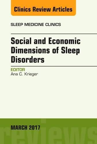 Cover image for Social and Economic Dimensions of Sleep Disorders, An Issue of Sleep Medicine Clinics