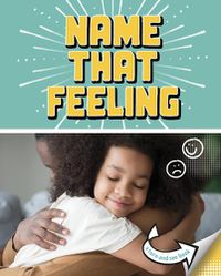Cover image for Name that Feeling: A Turn-and-See Book