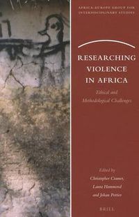 Cover image for Researching Violence in Africa: Ethical and Methodological Challenges