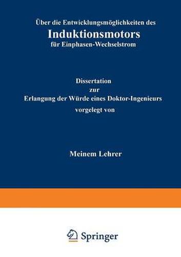 Cover image for UEber Die Entwicklungsmoeglichkeiten Des Induktionsmotors Fur Einphasen-Wechselstrom