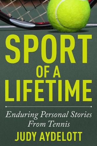 Cover image for Sport of a Lifetime: Enduring Personal Stories From Tennis