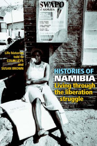 Cover image for Histories of Namibia: Living Through the Liberation Struggle