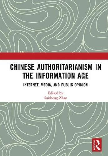 Cover image for Chinese Authoritarianism in the Information Age: Internet, Media, and Public Opinion