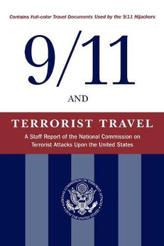 Cover image for 9/11 and Terrorist Travel: A Staff Report of the National Commission on Terrorist Attacks Upon the United States