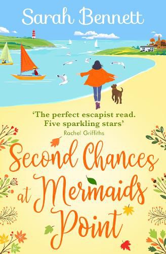 Cover image for Second Chances at Mermaids Point: A brand new warm, escapist, feel-good read from Sarah Bennett