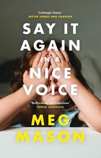 Cover image for Say It Again in a Nice Voice