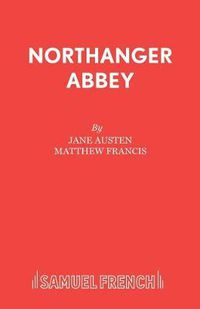 Cover image for Northanger Abbey: Play