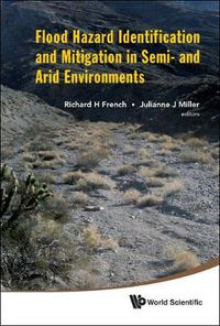 Cover image for Flood Hazard Identification And Mitigation In Semi- And Arid Environments