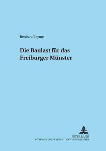 Cover image for Die Baulast Fuer Das Freiburger Muenster