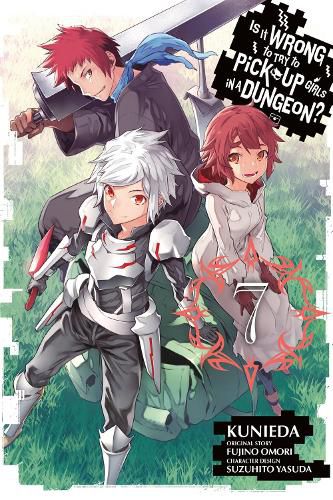 Cover image for Is It Wrong to Try to Pick Up Girls in a Dungeon?, Vol. 7 (manga)