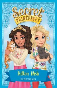 Cover image for Secret Princesses: Kitten Wish: Book 7