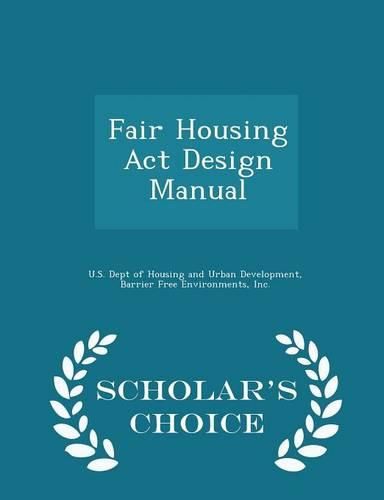 Cover image for Fair Housing ACT Design Manual - Scholar's Choice Edition