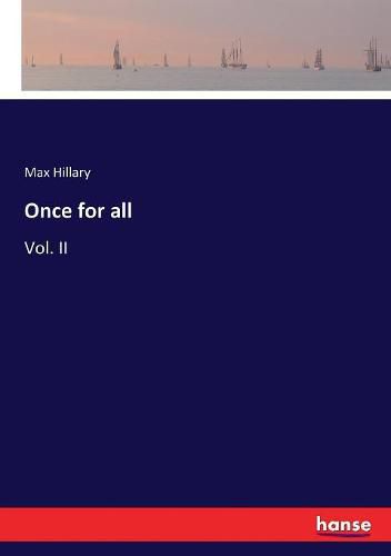 Cover image for Once for all: Vol. II