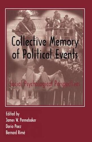 Collective Memory of Political Events: Social Psychological Perspectives